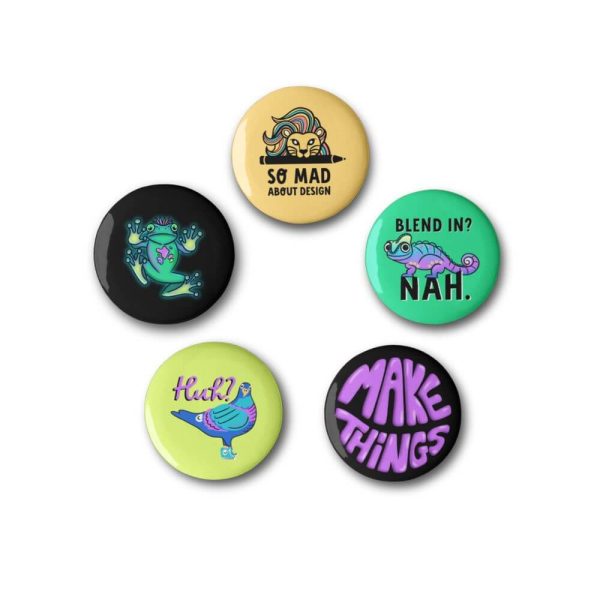 Mockup of five 32mm illustrated button badges arranged on white background. Designs include a lion, chameleon, frog, pigeon in sneakers, and ‘Make Things’ lettering badge.